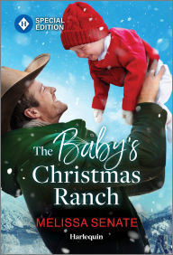 Title: The Baby's Christmas Ranch, Author: Melissa Senate