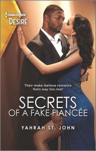 Title: Secrets of a Fake Fiancée, Author: Yahrah St. John