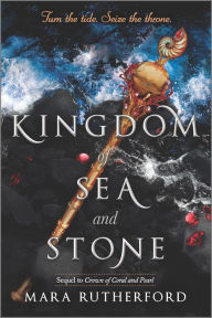 Title: Kingdom of Sea and Stone, Author: Mara Rutherford