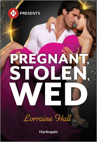 English book pdf download free Pregnant, Stolen, Wed iBook PDF CHM (English Edition) 9781335213013 by Lorraine Hall
