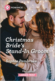 Title: Christmas Bride's Stand-In Groom, Author: Sophie Pembroke