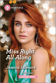 Title: Miss Right All Along, Author: Jessica Gilmore