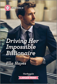 Download ebooks google book downloader Driving Her Impossible Billionaire by Ella Hayes