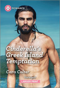 Title: Cinderella's Greek Island Temptation, Author: Cara Colter