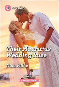 Title: Their Mauritius Wedding Ruse, Author: Nina Milne