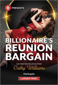 Title: Billionaire's Reunion Bargain, Author: Cathy Williams