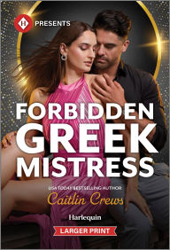 Title: Forbidden Greek Mistress, Author: Caitlin Crews