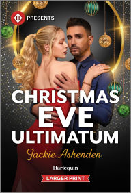 Title: Christmas Eve Ultimatum, Author: Jackie Ashenden