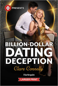 Title: Billion-Dollar Dating Deception, Author: Clare Connelly