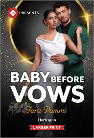 Title: Baby Before Vows, Author: Tara Pammi