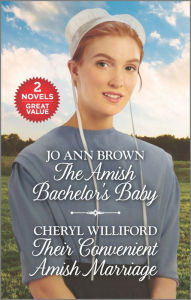 Free ebook downloads for kindle The Amish Bachelor's Baby and Their Convenient Amish Marriage: A 2-in-1 Collection 9781335229854 (English literature) by Jo Ann Brown, Cheryl Williford