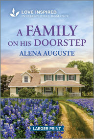 Title: A Family on His Doorstep: An Uplifting Inspirational Romance, Author: Alena Auguste
