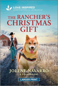 Title: The Rancher's Christmas Gift: An Uplifting Inspirational Romance, Author: Jolene Navarro