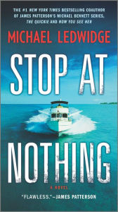Title: Stop at Nothing (Michael Gannon Series #1), Author: Michael Ledwidge