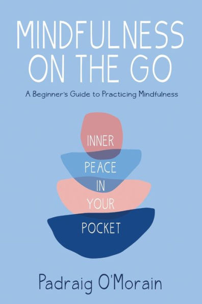 Mindfulness on the Go: Inner Peace in Your Pocket