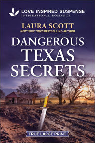 Title: Dangerous Texas Secrets, Author: Laura Scott
