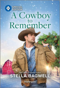 Free ipod ebook downloads A Cowboy to Remember by Stella Bagwell 9781335402059 DJVU FB2 CHM (English literature)