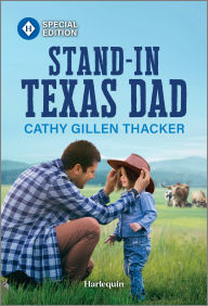 Title: Stand-In Texas Dad, Author: Cathy Gillen Thacker