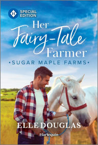 Downloading free books to kindle touch Her Fairy-Tale Farmer: A Swoon-Worthy Small-Town Romance in English by Elle Douglas RTF