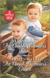 Title: The Amish Widower's Twins and The Amish Bachelor's Choice: A 2-in-1 Collection, Author: Jo Ann Brown