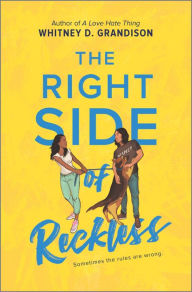 Title: The Right Side of Reckless, Author: Whitney D. Grandison