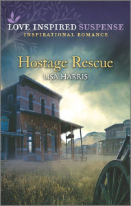 English book to download Hostage Rescue 9781335402820 by Lisa Harris 
