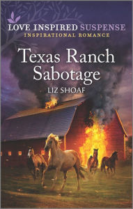 Download ebooks for iphone Texas Ranch Sabotage 9781335405234 by Liz Shoaf