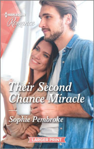 Title: Their Second Chance Miracle, Author: Sophie Pembroke