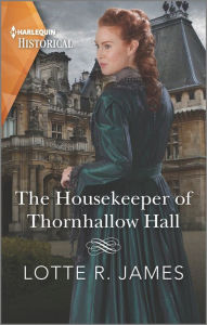 Download free books on pc The Housekeeper of Thornhallow Hall: A gripping gothic debut by  9781335407306 PDB