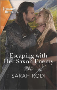 Pdf download free ebook Escaping with Her Saxon Enemy 9781335407849 iBook MOBI (English Edition) by Sarah Rodi