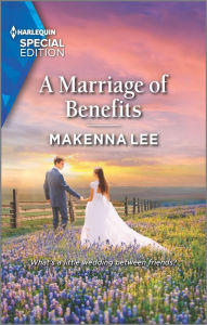 Title: A Marriage of Benefits, Author: Makenna Lee
