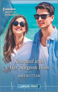 Title: Reunited with Her Surgeon Boss, Author: Amy Ruttan