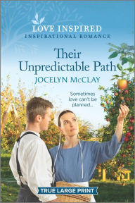 Title: Their Unpredictable Path: An Uplifting Inspirational Romance, Author: Jocelyn McClay