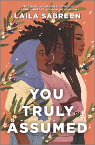 Title: You Truly Assumed, Author: Laila Sabreen