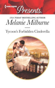 Title: Tycoon's Forbidden Cinderella, Author: Melanie Milburne