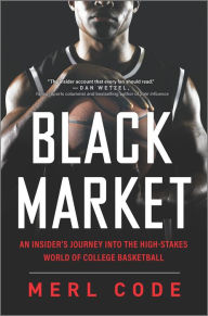 Book free pdf download Black Market: An Insider's Journey into the High-Stakes World of College Basketball