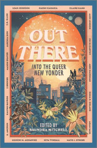 Rapidshare download book Out There: Into the Queer New Yonder by Saundra Mitchell  9781335425898 English version