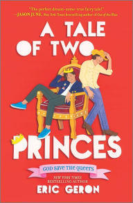 Ebook download kostenlos englisch A Tale of Two Princes English version 9781335425928  by Eric Geron, Eric Geron