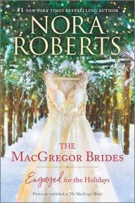 Title: The MacGregor Brides: Engaged for the Holidays, Author: Nora Roberts