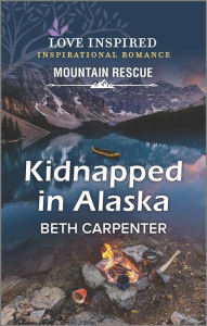 Title: Kidnapped in Alaska, Author: Beth Carpenter