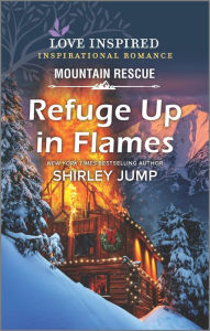 Books iphone download Refuge Up in Flames 9781335426208 by Shirley Jump, Shirley Jump English version 