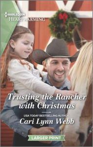 Title: Trusting the Rancher with Christmas: A Clean Romance, Author: Cari Lynn Webb