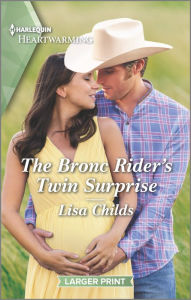Title: The Bronc Rider's Twin Surprise: A Clean and Uplifting Romance, Author: Lisa Childs