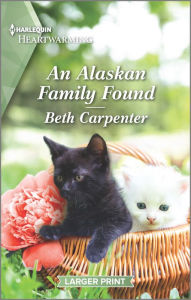 Title: An Alaskan Family Found: A Clean and Uplifting Romance, Author: Beth Carpenter