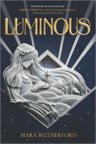 Title: Luminous, Author: Mara Rutherford