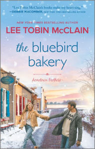 Title: The Bluebird Bakery: A Small Town Romance, Author: Lee Tobin McClain