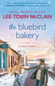 Title: The Bluebird Bakery: A Small Town Romance, Author: Lee Tobin McClain