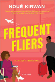 Title: Frequent Fliers, Author: Noué Kirwan