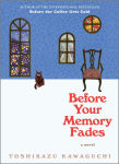 Alternative view 1 of Before Your Memory Fades (Before the Coffee Gets Cold Series #3)