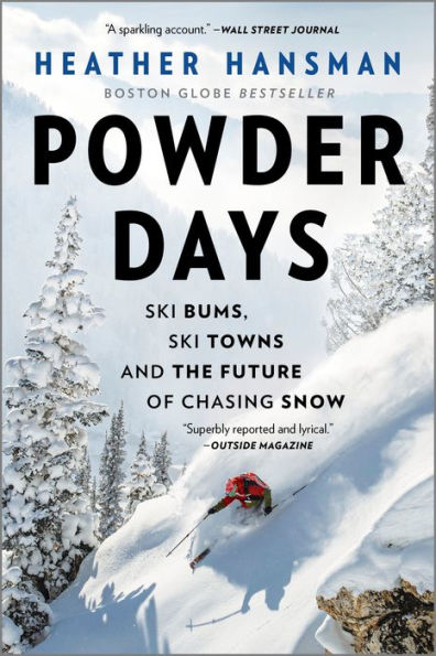 Powder Days: Ski Bums, Towns, and the Future of Chasing Snow